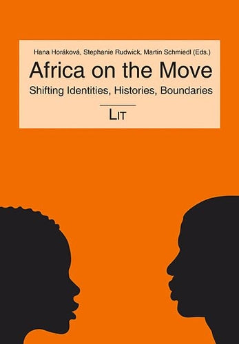 Africa on the Move: Volume 62 (Afrikanische Studien/African Studies