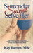 Surrender, Submit, Serve Her.