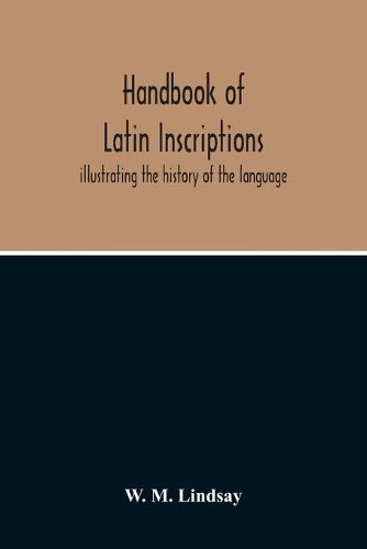 Handbook Of Latin Inscriptions