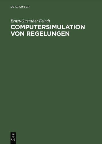 Computersimulation von Regelungen: Modellbildung und Softwareentwicklung (German Edition