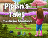 Pippin's Tales - The Garden Adventures
