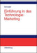 Einführung in das Technologie-Marketing (German Edition
