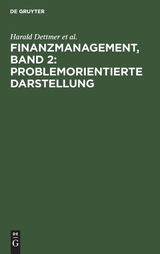 Finanzmanagement, Band 2: Problemorientierte Darstellung (German Edition