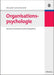 Organisationspsychologie: Basiswissen, Konzepte und Anwendungsfelder (German Edition