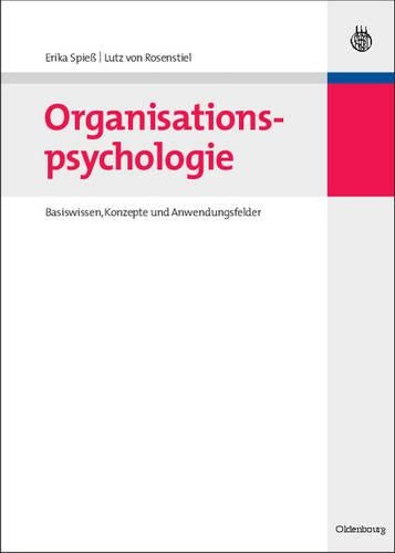 Organisationspsychologie: Basiswissen, Konzepte und Anwendungsfelder (German Edition