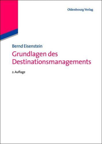 Grundlagen des Destinationsmanagements (German Edition