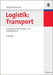Logistik: Transport: Grundlagen, lineare Transport- und Umladeprobleme (Oldenbourgs Lehr- und Handbücher der Wirtschafts- u. Sozialwissenschaften) (German Edition