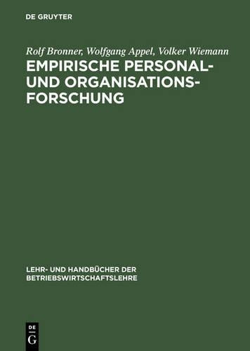 Empirische Personal- und Organisationsforschung: Grundlagen – Methoden – Übungen (Lehr- und Handbücher der Betriebswirtschaftslehre) (German Edition