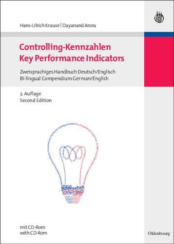 Controlling-Kennzahlen - Key Performance Indicators: Zweisprachiges Handbuch Deutsch/Englisch - Bi-lingual Compendium German/English (German Edition