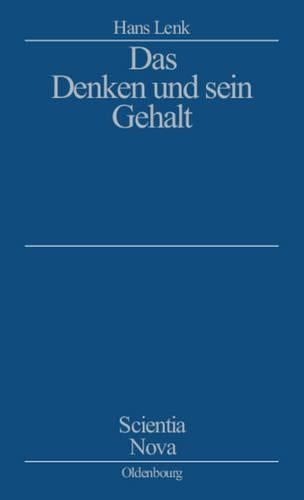 Das Denken und sein Gehalt (Scientia Nova) (German Edition