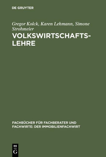 Volkswirtschaftslehre (Fachbücher für Fachberater und Fachwirte: Der Immobilienfachwirt) (German Edition