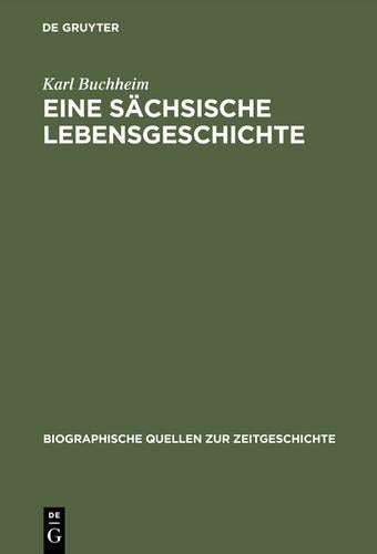 Eine sächsische Lebensgeschichte: Erinnerungen 1889–1972 (Biographische Quellen zur Zeitgeschichte, 16) (German Edition