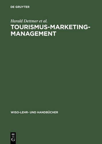 Tourismus-Marketing-Management (WiSo-Lehr- und Handbücher) (German Edition