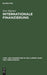 Internationale Finanzierung: Internationale Finanzmärkte und Unternehmensfinanzierung (Lehr- und Handbücher zu Geld, Börse, Bank und Versicherung) (German Edition