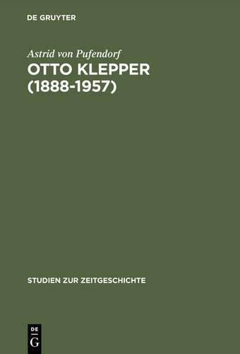 Otto Klepper (1888–1957): Deutscher Patriot und Weltbürger (Studien zur Zeitgeschichte, 54) (German Edition