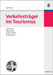 Verkehrsträger im Tourismus: Luftverkehr, Bahnverkehr, Straßenverkehr, Schiffsverkehr (Lehr- und Handbücher zu Tourismus, Verkehr und Freizeit) (German Edition