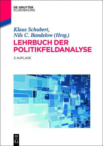 Lehrbuch der Politikfeldanalyse (Lehr- und Handbücher der Politikwissenschaft) (German Edition