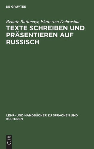 Texte schreiben und präsentieren auf Russisch: Fachgebiet Wirtschaft. In russischer Sprache mit deutschen Randvokabeln (Lehr- und Handbücher zu Sprachen und Kulturen) (Russian Edition