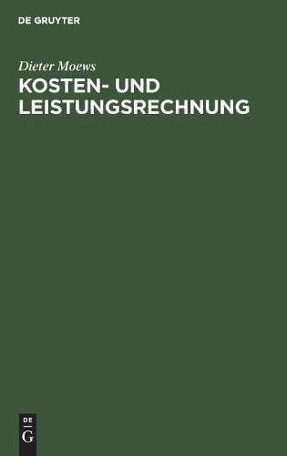 Kosten- und Leistungsrechnung (German Edition