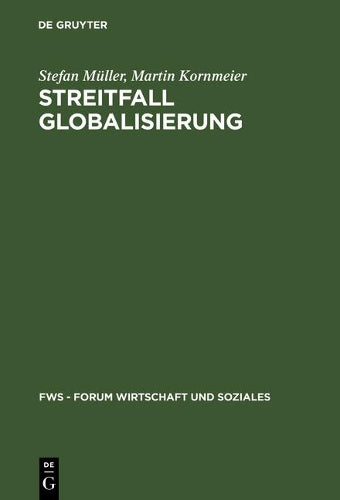 Streitfall Globalisierung (FWS - Forum Wirtschaft und Soziales) (German Edition
