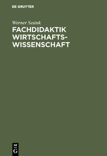 Fachdidaktik Wirtschaftswissenschaft: Studienbuch (German Edition
