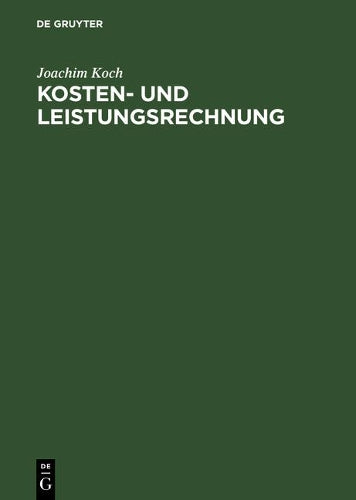 Kosten- und Leistungsrechnung (German Edition