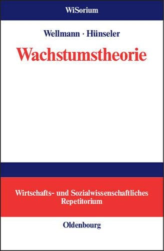 Wachstumstheorie (WiSorium - Wirtschafts- und Sozialwissenschaftliches Repetitorium) (German Edition