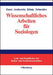 Wissenschaftliches Arbeiten für Soziologen (Lehr- und Handbücher der Kultur- und Sozialwissenschaften) (German Edition