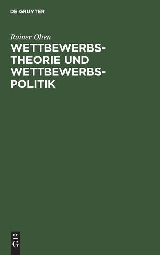 Wettbewerbstheorie und Wettbewerbspolitik (German Edition