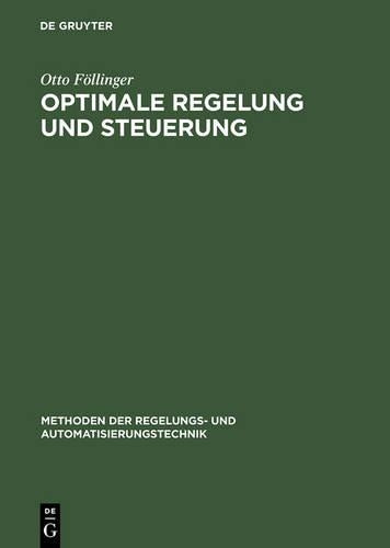 Optimale Regelung und Steuerung (Methoden der Regelungs- und Automatisierungstechnik) (German Edition