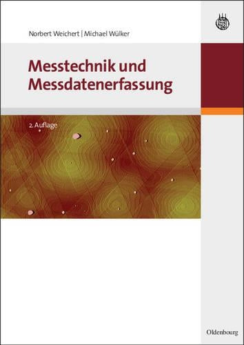 Messtechnik und Messdatenerfassung (Oldenbourg Lehrbücher für Ingenieure) (German Edition