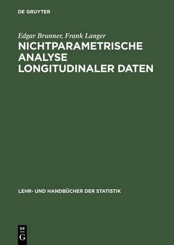 Nichtparametrische Analyse longitudinaler Daten (Lehr- und Handbücher der Statistik) (German Edition
