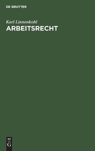 Arbeitsrecht: Mit Hinweisen auf das Sozial- und Ausbildungsrecht (German Edition