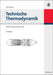 Technische Thermodynamik: Einführung und Anwendung (German Edition