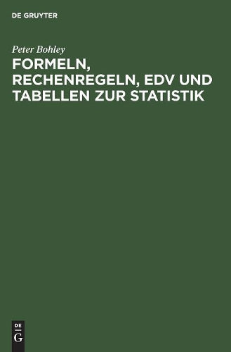 Formeln, Rechenregeln, EDV und Tabellen zur Statistik (German Edition