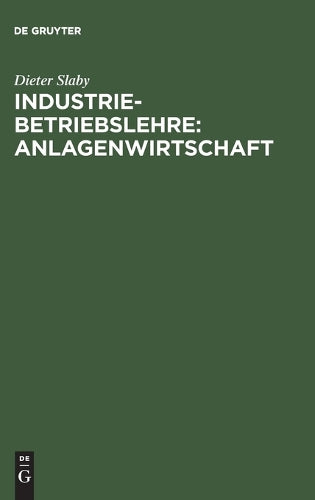 Industriebetriebslehre: Anlagenwirtschaft (German Edition