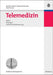 Telemedizin: Markt, Strategien, Unternehmensbewertung (German Edition