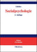 Sozialpsychologie: Soziale Einstellungen, Vorurteile, Einstellungsänderungen (Edition Psychologie) (German Edition