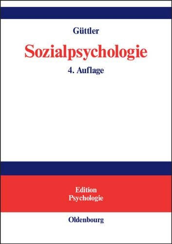 Sozialpsychologie: Soziale Einstellungen, Vorurteile, Einstellungsänderungen (Edition Psychologie) (German Edition