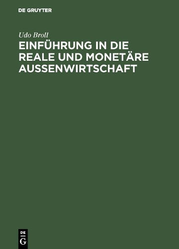 Einführung in die reale und monetäre Aussenwirtschaft (German Edition