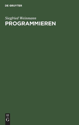 Programmieren: Kompakte Einführung in die objektorientierten Sprachkonzepte von C++, Fundamente von Java und Elemente der UML (German Edition