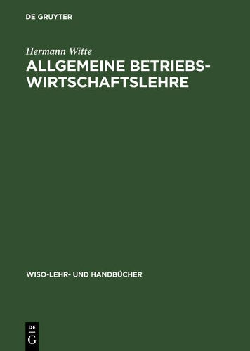 Allgemeine Betriebswirtschaftslehre (WiSo-Lehr- und Handbücher) (German Edition
