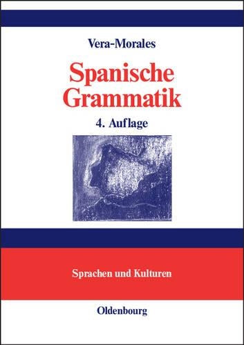 Spanische Grammatik (Lehr- und Handbücher zu Sprachen und Kulturen) (German Edition