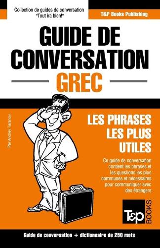 Guide de conversation Français-Grec et mini dictionnaire de 250 mots