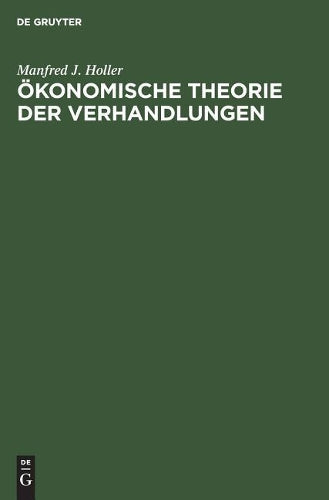 Ökonomische Theorie der Verhandlungen: Einführung (German Edition