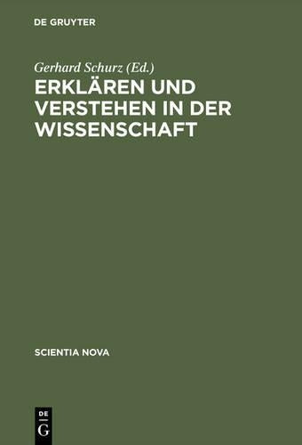 Erklären und Verstehen in der Wissenschaft (Scientia Nova) (German Edition