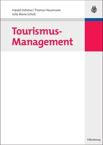 Tourismus-Management (WiSo-Lehr- und Handbücher) (German Edition