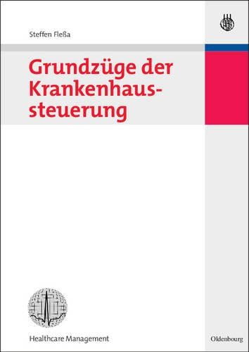 Grundzüge der Krankenhaussteuerung (German Edition