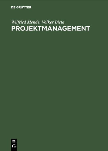 Projektmanagement: Praktischer Leitfaden (German Edition