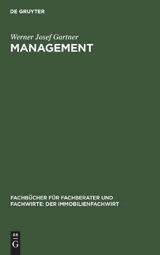 Management: Einführung in Management, Kommunikation und Personalwirtschaft (Fachbücher für Fachberater und Fachwirte: Der Immobilienfachwirt) (German Edition